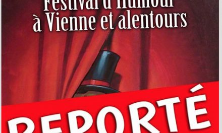 Coronavirus : le Festival d’Humour de la MJC de Vienne, reporté ; l’avant-1ère aux Amphi avec Michèle Laroque annulée