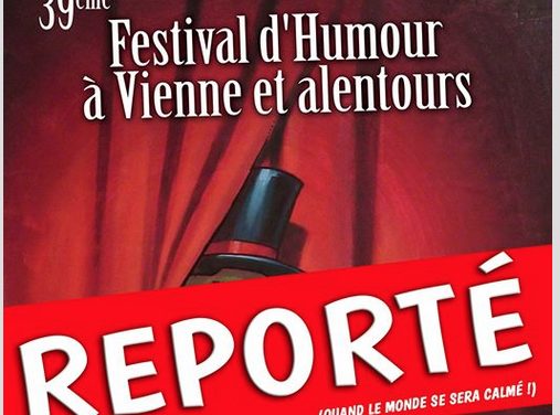 Coronavirus : le Festival d’Humour de la MJC de Vienne, reporté ; l’avant-1ère aux Amphi avec Michèle Laroque annulée