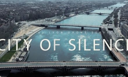 Une Vidéo  surprenante : Lyon vue du ciel et désertée par temps de confinement…