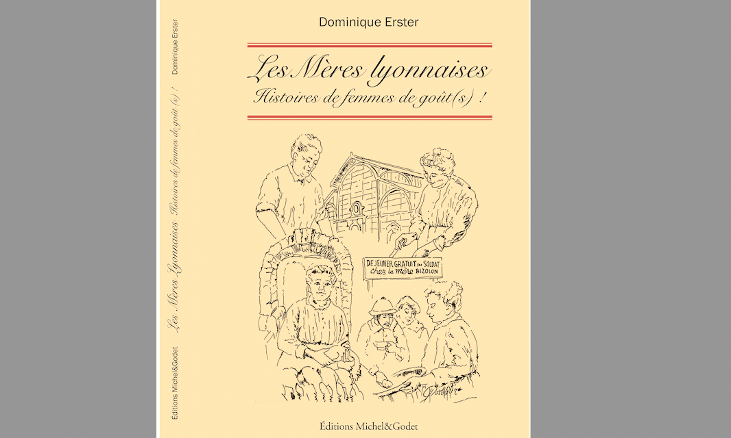 Sortie d’un ouvrage sur « Les Mères Lyonnaises »
