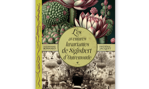 « Les aventures luxuriantes de Sigisbert d’Outremonde », un  « roman illustré » hors normes fraichement  paru : œuvre de deux Viennois